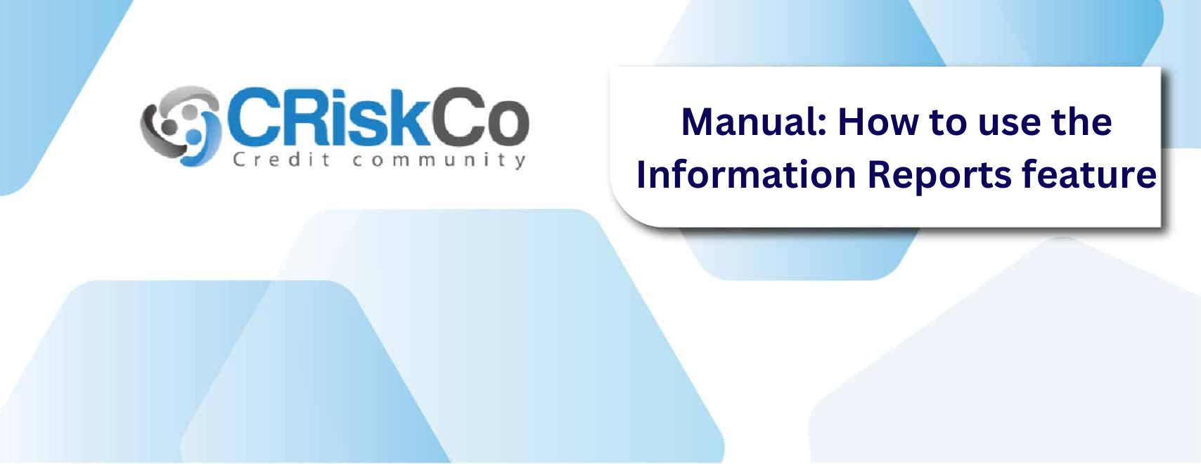 Manual: How to use the Information Reports feature